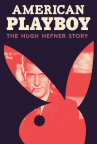 American Playboy - Die Hugh Heffner Story Cover, Stream, TV-Serie American Playboy - Die Hugh Heffner Story