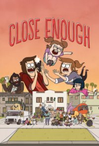 Cover Close Enough, TV-Serie, Poster