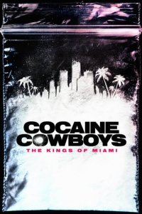 Cover Cocaine Cowboys: Die Könige von Miami, TV-Serie, Poster