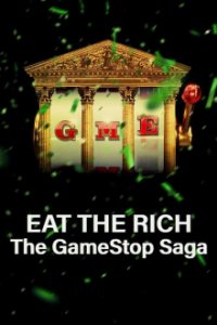 Cover Eat the Rich: The GameStop Saga, Poster Eat the Rich: The GameStop Saga