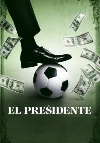 El Presidente Cover, Poster, El Presidente DVD