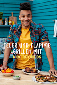 Feuer und Flamme - Grillen mit Nico Reynolds Cover, Online, Poster