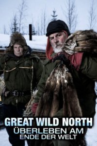 Cover Great Wild North – Überleben am Ende der Welt, Poster