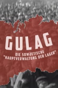 Cover Gulag - Die sowjetische Hauptverwaltung der Lager, Poster