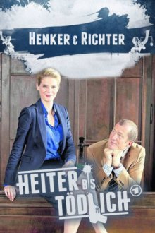 Cover Heiter bis tödlich: Henker & Richter, TV-Serie, Poster