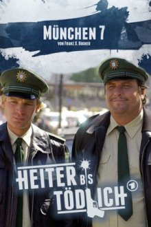 Cover Heiter bis tödlich: München 7, TV-Serie, Poster