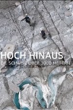Cover Hoch hinaus – Die Schweiz über 3000 Metern, Poster, Stream