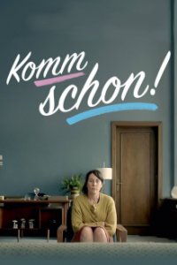 Cover Komm schon!, TV-Serie, Poster