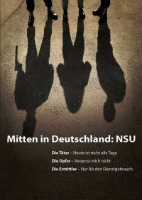 Cover Mitten in Deutschland: NSU, TV-Serie, Poster
