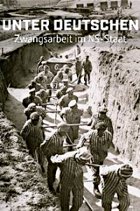 Unter Deutschen - Zwangsarbeit im NS-Staat  Cover, Unter Deutschen - Zwangsarbeit im NS-Staat  Poster