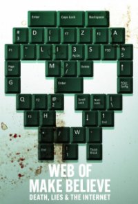 Web of Make Believe: Tod, Lügen und das Internet Cover, Poster, Web of Make Believe: Tod, Lügen und das Internet DVD