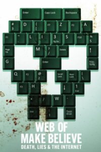 Cover Web of Make Believe: Tod, Lügen und das Internet, TV-Serie, Poster